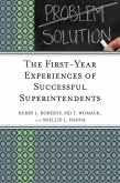 The First-Year Experiences of Successful Superintendents (eBook, PDF) The First-Year Experiences of Successful Superintendents (eBook, PDF)
