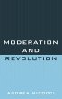 Moderation and Revolution (eBook, PDF) - Bild 1