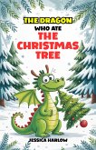 The Dragon Who Ate the Christmas Tree (eBook, ePUB)