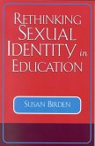 Rethinking Sexual Identity in Education (eBook, PDF) Rethinking Sexual Identity in Education (eBook, PDF)