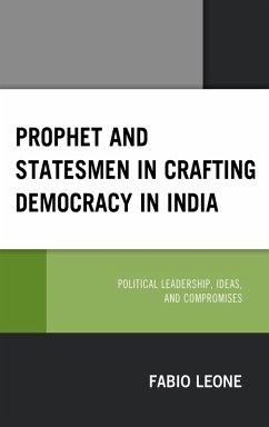 Prophet and Statesmen in Crafting Democracy in India (eBook, PDF) - Leone, Fabio