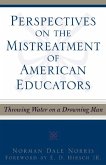 Perspectives on the Mistreatment of American Educators (eBook, PDF)