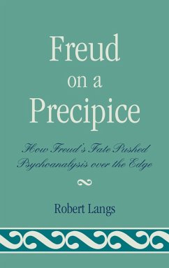 Freud on a Precipice (eBook, PDF) - Langs, Robert Freud on a Precipice (eBook, PDF) - Langs, Robert