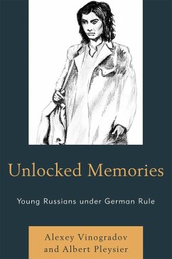 Unlocked Memories (eBook, PDF) - Vinogradov, Alexey; Pleysier, Albert
