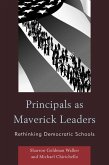 Principals as Maverick Leaders (eBook, PDF) Principals as Maverick Leaders (eBook, PDF)