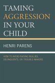 Taming Aggression in Your Child (eBook, PDF)