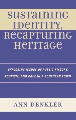 Sustaining Identity, Recapturing Heritage (eBook, PDF) - Denkler, Ann E. Sustaining Identity, Recapturing Heritage (eBook, PDF) - Denkler, Ann E.