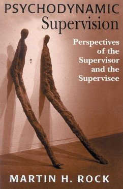 Psychodynamic Supervision (eBook, PDF) - Rock, Martin H.