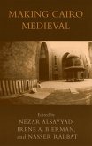 Making Cairo Medieval (eBook, PDF)