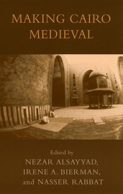 Making Cairo Medieval (eBook, PDF)