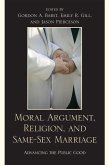 Moral Argument, Religion, and Same-Sex Marriage (eBook, PDF)