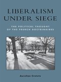 Liberalism under Siege (eBook, PDF)