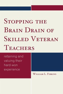 Cover Stopping the Brain Drain of Skilled Veteran Teachers (eBook, PDF)