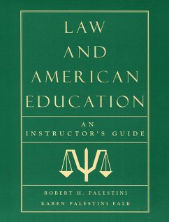 Law and American Education (eBook, PDF) - Palestini, Robert; Falk, Karen Palestini Law and American Education (eBook, PDF) - Palestini, Robert; Falk, Karen Palestini