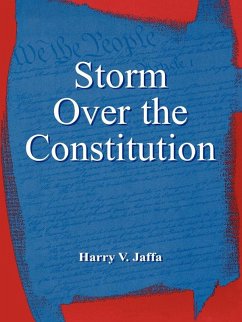 Storm Over the Constitution (eBook, PDF) - Jaffa, Harry V.