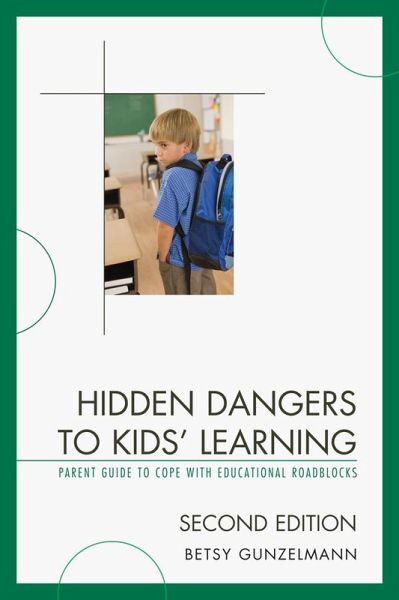 Hidden Dangers to Kids' Learning (eBook, PDF)