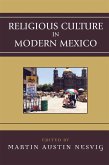 Religious Culture in Modern Mexico (eBook, PDF) Religious Culture in Modern Mexico (eBook, PDF)