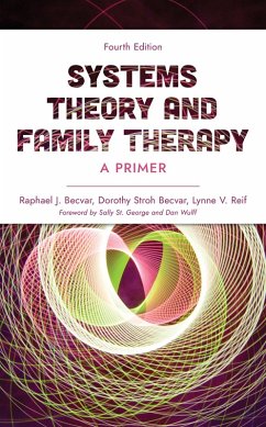 Systems Theory and Family Therapy (eBook, PDF) - Becvar, Raphael J.; Becvar, Dorothy Stroh; Reif, Lynne V.