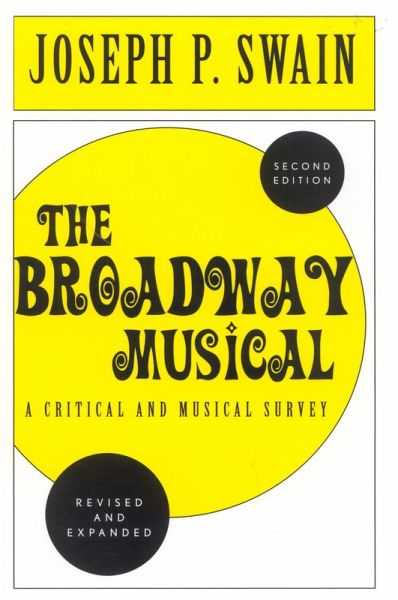 The Broadway Musical: A Critical and Musical Survey (eBook, PDF)