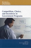 Competition, Choice, and Incentives in Government Programs (eBook, PDF)