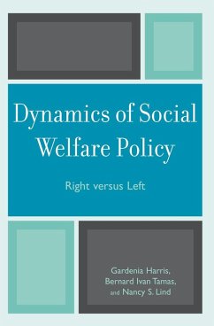 Dynamics of Social Welfare Policy (eBook, PDF) - Harris, Gardenia; Tamas, Bernard Ivan; Lind, Nancy S.