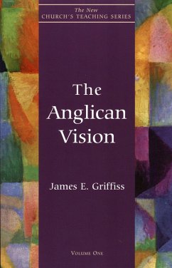 Anglican Vision (eBook, PDF) - Griffiss, James E. Anglican Vision (eBook, PDF) - Griffiss, James E.