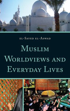 Muslim Worldviews and Everyday Lives (eBook, PDF) - El-Aswad, El-Sayed