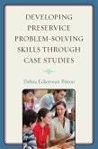 Developing Preservice Problem-Solving Skills through Case Studies (eBook, PDF)