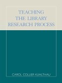 Teaching the Library Research Process (eBook, PDF) Teaching the Library Research Process (eBook, PDF)