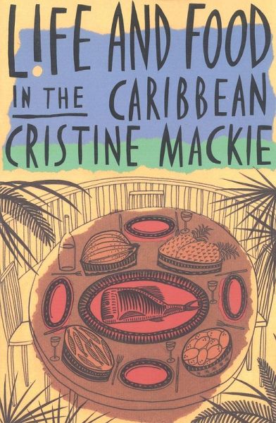 Life and Food in the Caribbean (eBook, PDF)