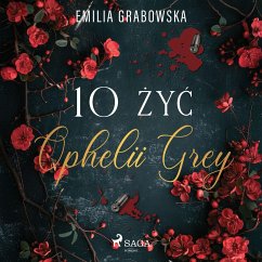 Cover 10 żyć Ophelii Grey (MP3-Download)