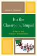 It's the Classroom, Stupid (eBook, PDF) - Bild 1