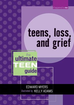 Teens, Loss, and Grief (eBook, PDF) - Myers, Edward Teens, Loss, and Grief (eBook, PDF) - Myers, Edward