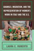 Gramsci, Migration, and the Representation of Women's Work in Italy and the U.S. (eBook, PDF)