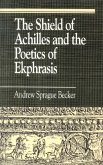The Shield of Achilles and the Poetics of Ekphrasis (eBook, PDF)