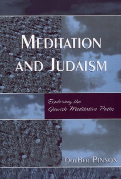 Meditation and Judaism (eBook, PDF) - Pinson, Dovber Meditation and Judaism (eBook, PDF) - Pinson, Dovber