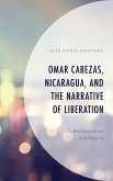 Omar Cabezas, Nicaragua, and the Narrative of Liberation (eBook, PDF) Omar Cabezas, Nicaragua, and the Narrative of Liberation (eBook, PDF)