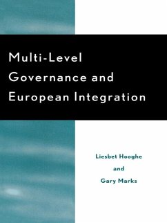 Multi-Level Governance and European Integration (eBook, PDF) - Hooghe, Liesbet; Marks, Gary