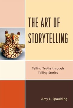 The Art of Storytelling (eBook, PDF) - Spaulding, Amy E.