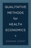 Qualitative Methods for Health Economics (eBook, PDF) Qualitative Methods for Health Economics (eBook, PDF)