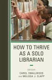 How to Thrive as a Solo Librarian (eBook, PDF)