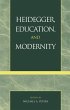 Heidegger, Education, and Modernity... - Bild 1