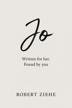 Jo - Written for her. Found by You (eBook, ePUB) - Ziehe, Robert
