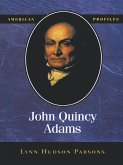 John Quincy Adams (eBook, PDF) John Quincy Adams (eBook, PDF)