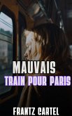 Mauvais train pour Paris (eBook, ePUB)