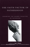 The Faith Factor in Fatherhood (eBook, PDF)