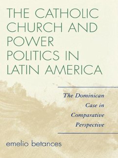 Cover The Catholic Church and Power Politics in Latin America (eBook, PDF)