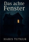 Das achte Fenster