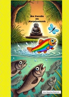 Die Forelle im Karpfenteich - Dietrich, Sascha