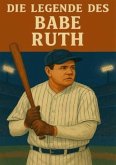 Die Legende des Babe Ruth